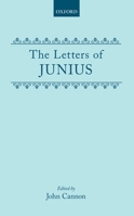 The Letters of Junius (Oxford English Texts) 1429014504 Book Cover