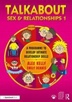 Talkabout Sex and Relationships 1: A Programme to Develop Intimate Relationship Skills 1911186205 Book Cover