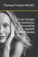 From Streets to Solutions: Innovating Against Homelessness B0CKVCMRW4 Book Cover