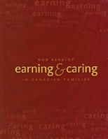 Earning and Caring in Canadian Families 1551111667 Book Cover