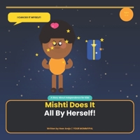 Mishti does it all by herself: A fun story about Independence for kids (The Mishti Series BY Heer Areja) B0GTV9C12B Book Cover