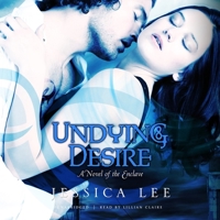 Undying Desire: A Novel of the Enclave 194333661X Book Cover