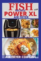 Fish Recipes for Power XL Air Fryer 1802516700 Book Cover