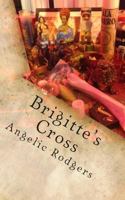 Brigitte's Cross 1497449154 Book Cover