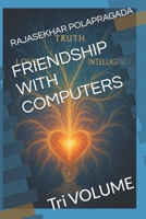 FRIENDSHIP WITH COMPUTERS: Tri VOLUME (FRIENDSHIP WITH COMPUTERS SERIES) B0F8HHS7JV Book Cover