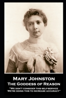 Mary Johnston - The Goddess of Reason: ''We don't consider this self-service. We're doing this to increase accuracy'' 183967525X Book Cover