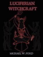 Luciferian Witchcraft 1448684714 Book Cover