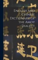 English and Chinese Dictionary of the Amoy Dialect 1016043228 Book Cover