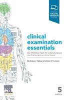 Clinical Examination Essentials: An Introduction to Clinical Skills (and How to Pass Your Clinical Exams) 0729543110 Book Cover