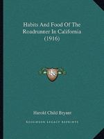 Habits and Food of the Roadrunner in California 1166560600 Book Cover