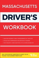Massachusetts Driver's Workbook: 360+ State-Specific Questions to Assist You in Passing Your Learner's Permit Exam 1803601736 Book Cover