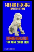 Chan and Associates Investigations: The Addison Chandler Case / The Jade Cloud Lion 1093420715 Book Cover