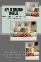 MPH of Married Couples: Meeting Proposal Honeymoon 1530418542 Book Cover
