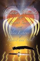 Golden Strands of Bright Sunsets with Blue Echoes of Heart and Soul 1441579087 Book Cover