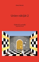 Unien näkijät 2: Kädestä uumalle 9523395149 Book Cover