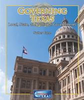 Governing Texas: Local, State, and National Governments 1615324836 Book Cover