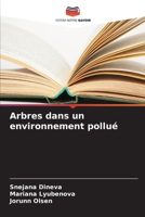 Arbres dans un environnement pollué 6205188414 Book Cover