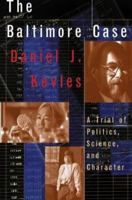 The Baltimore Case: A Trial of Politics, Science, and Character 0393041034 Book Cover