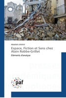 Espace, Fiction et Sens chez Alain Robbe-Grillet: Eléments d'analyse 384163463X Book Cover