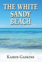The White Sandy Beach 1462630596 Book Cover