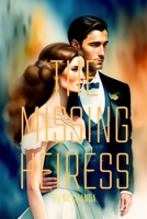 The Missing Heiress: A gripping mystery of greed, power, and betrayal B0C2SPBRQ2 Book Cover