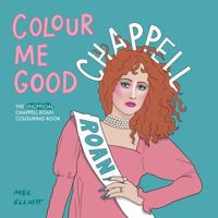 COLOUR ME GOOD CHAPPELL ROAN 1738541266 Book Cover