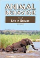 Animal Life in Groups (Animal Behavior) 160413142X Book Cover