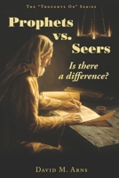 Prophets vs. Seers: Is There a Difference? 1508861250 Book Cover