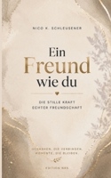 Ein Freund wie du: Die stille Kraft echter Freundschaft (German Edition) 369637718X Book Cover