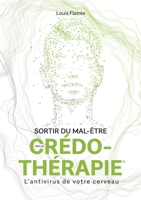 Sortir du mal-être par la Crédo-Thérapie 2322225452 Book Cover