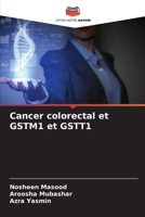 Cancer colorectal et GSTM1 et GSTT1 613964805X Book Cover