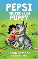 Pepsi the Problem Puppy 098761570X Book Cover