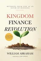 Kingdom Finance Revolution: Building Your Life as an Altar of Blessing B0DSCNG7YX Book Cover