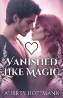 Vanished Like Magic B0DXZKCJRJ Book Cover