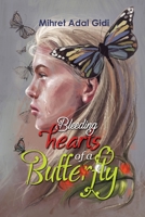 Bleeding Hearts of a Butterfly 1528921631 Book Cover