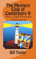 The Mystery Club of Canterbury II: The Lighthouse Treasure 1499361599 Book Cover
