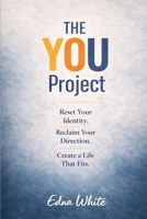 The You Project: Uncover the Real You and Create a Better Life B0GJPRCF3H Book Cover