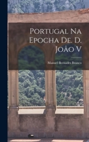 Portugal Na Epocha de D. Joao V 1018250050 Book Cover