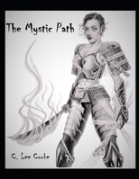 The Mystic Path: A Supplement for the d20 RPG System Introducing the rules for The Spirit Energy System 1709376880 Book Cover