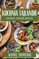 Kuchnia Tajlandii: Tajemnice Smaków Orientu (Polish Edition) 1835591663 Book Cover