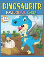 dinosaurier malbuch für kinder ab 4 jahren: Das Dino-Malbuch für Jungen, Mädchen, Kleinkinder, Kinder, Vorschulalter im Alter von 2 bis 4, 4 bis 8 B0892HRS5C Book Cover