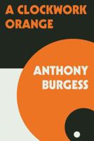 A Clockwork Orange 0140032193 Book Cover