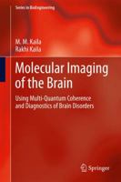 Molecular Imaging of the Brain: Using Multi-Quantum Coherence and Diagnostics of Brain Disorders 3642303013 Book Cover