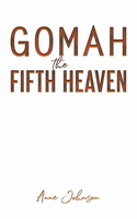 Gomah the Fifth Heaven 152899549X Book Cover