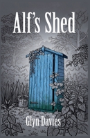 Alf's Shed 1919189106 Book Cover