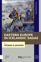 Eastern Europe in Icelandic Sagas 1641890266 Book Cover