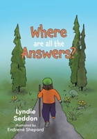 Where Are All The Answers? 1038352479 Book Cover