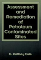 Assessment and Remediation of Petroleum Contaminated Sites 0367449544 Book Cover