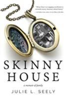 Skinny House: A Memoir of Family 0996877703 Book Cover
