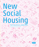 New Social Housing: Positions on the IBA_Vienna 2022 3868596267 Book Cover